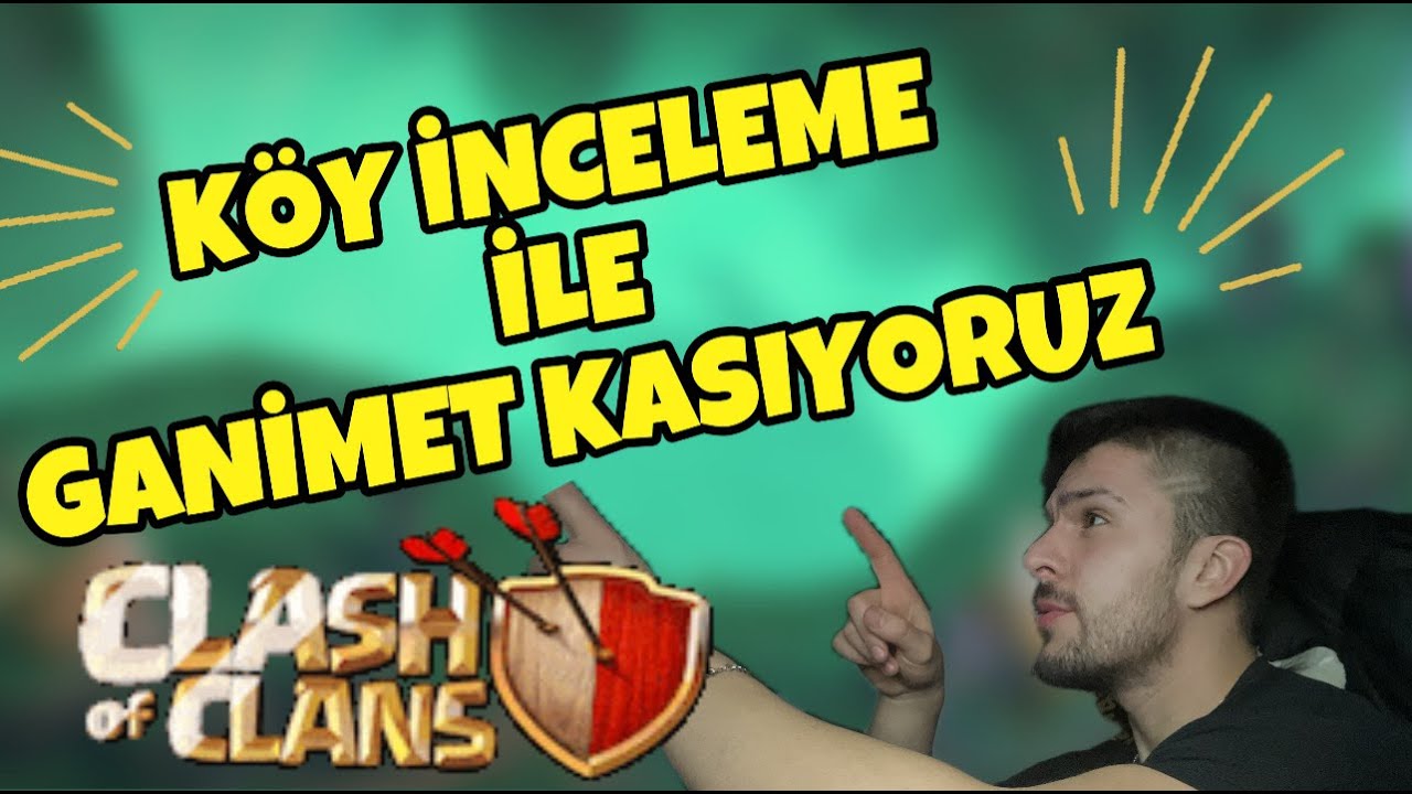 KÖY İNCELEME VE CANLI KLAN SAVAŞLARI CLASH OF CLANS