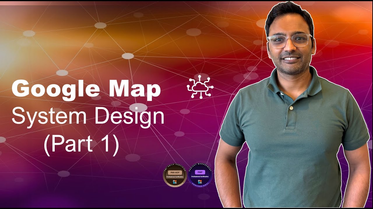 System Design Google Map (Part 1)| Interviews Prep | How Google Maps Finds the Best Route