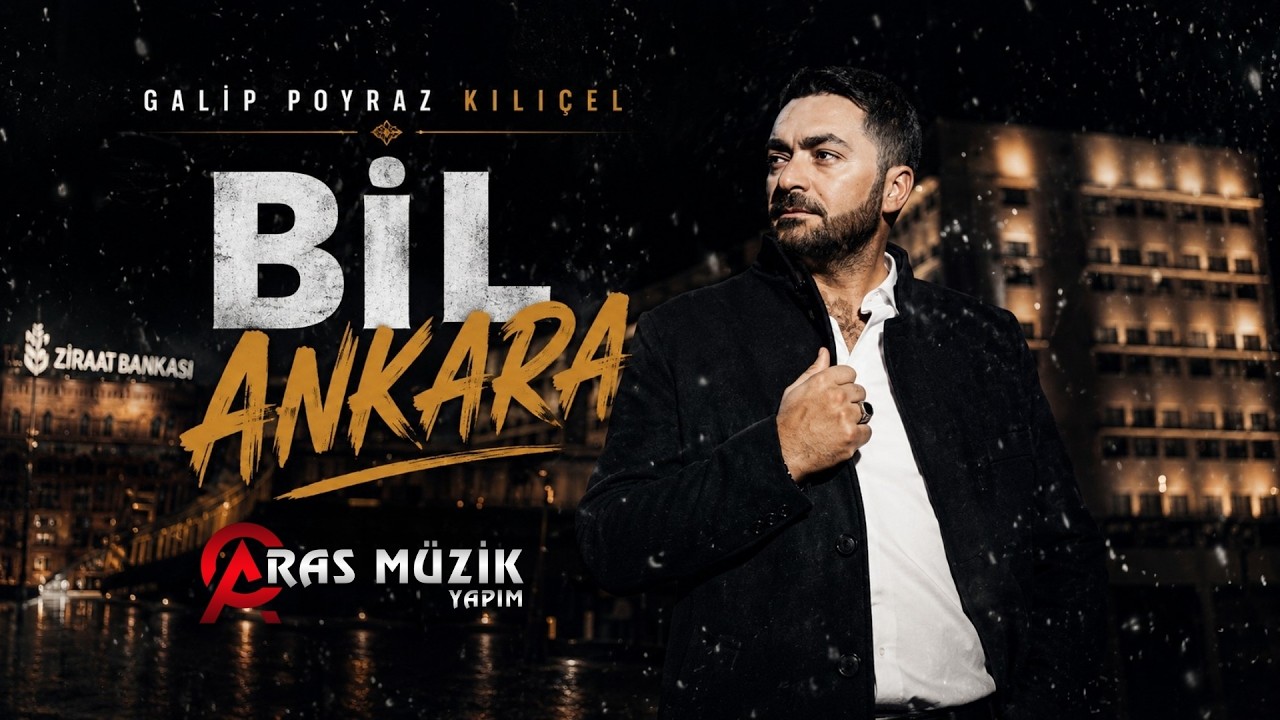 Galip Poyraz Kılıçel - Bil Ankara