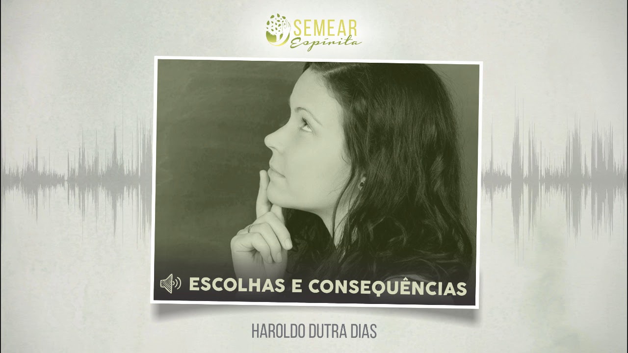 ESCOLHAS E CONSEQU&Ecirc;NCIAS (HAROLDO DUTRA)