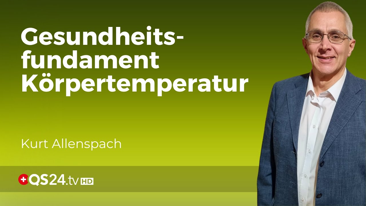 K&ouml;rperkerntemperatur: Die vergessene S&auml;ule der Gesundheit | Erfahrungsmedizin | QS24