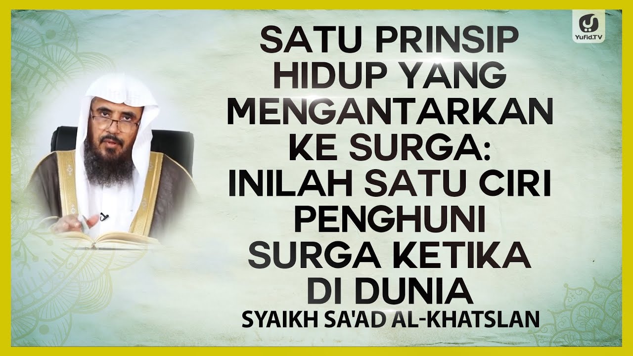 Satu Prinsip Hidup yang Mengantarkan ke Surga: Inilah Salah Satu Ciri Penghuni Surga Ketika di Dunia