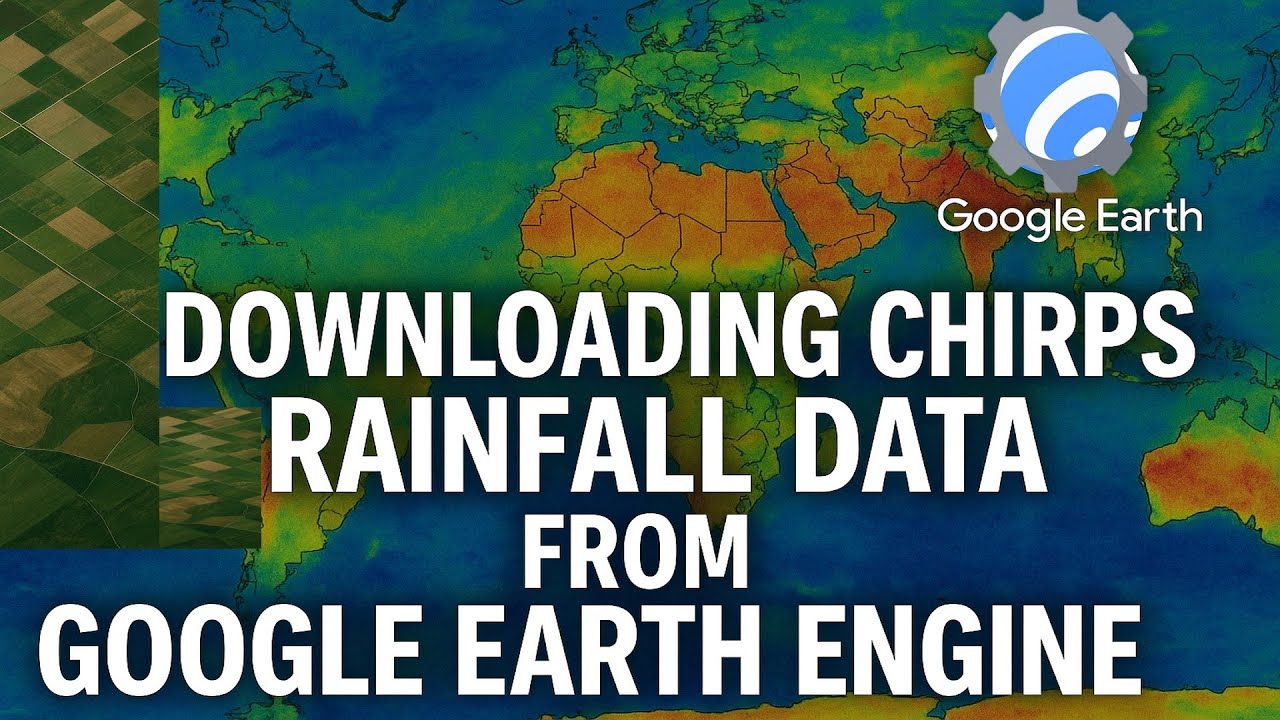 Downloading CHIRPS Rainfall Data from Google Earth Engine | 2025