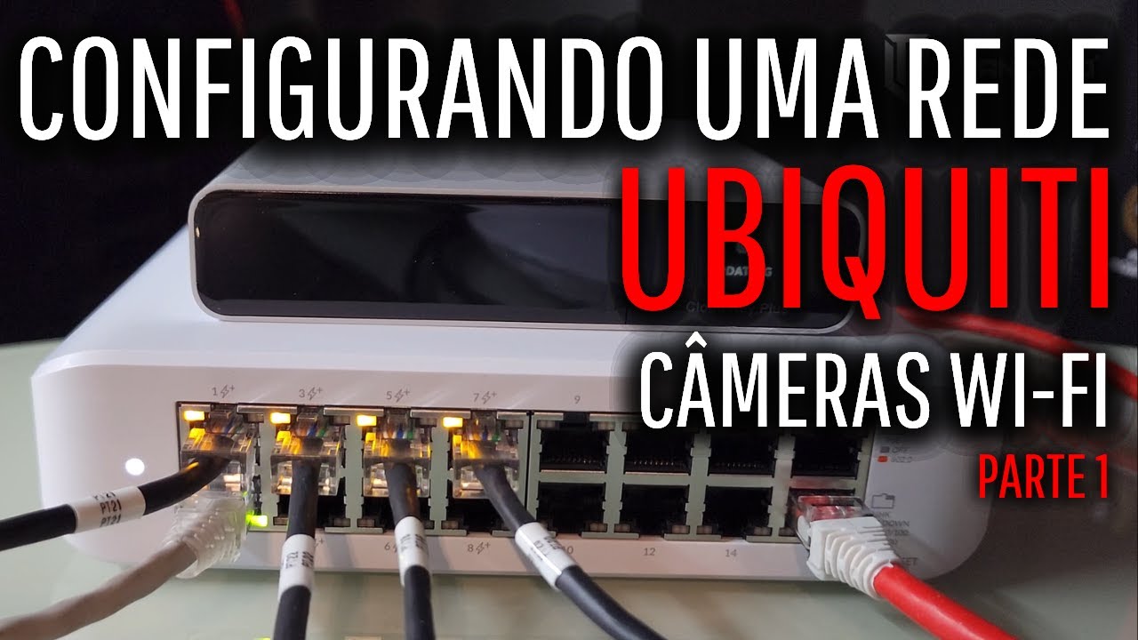 Configurando uma Rede UBIQUITI com Câmeras WI-FI