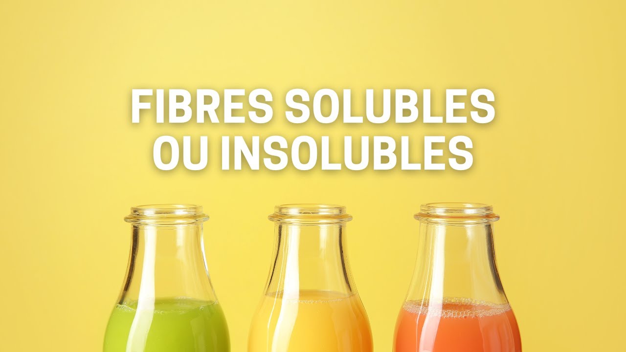 Quelles sont les différences entre les fibres solubles et insolubles ?