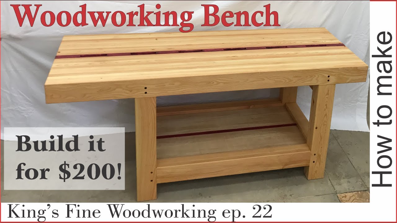 22 - How to Make an Extreme Woodworking Bench for under $200