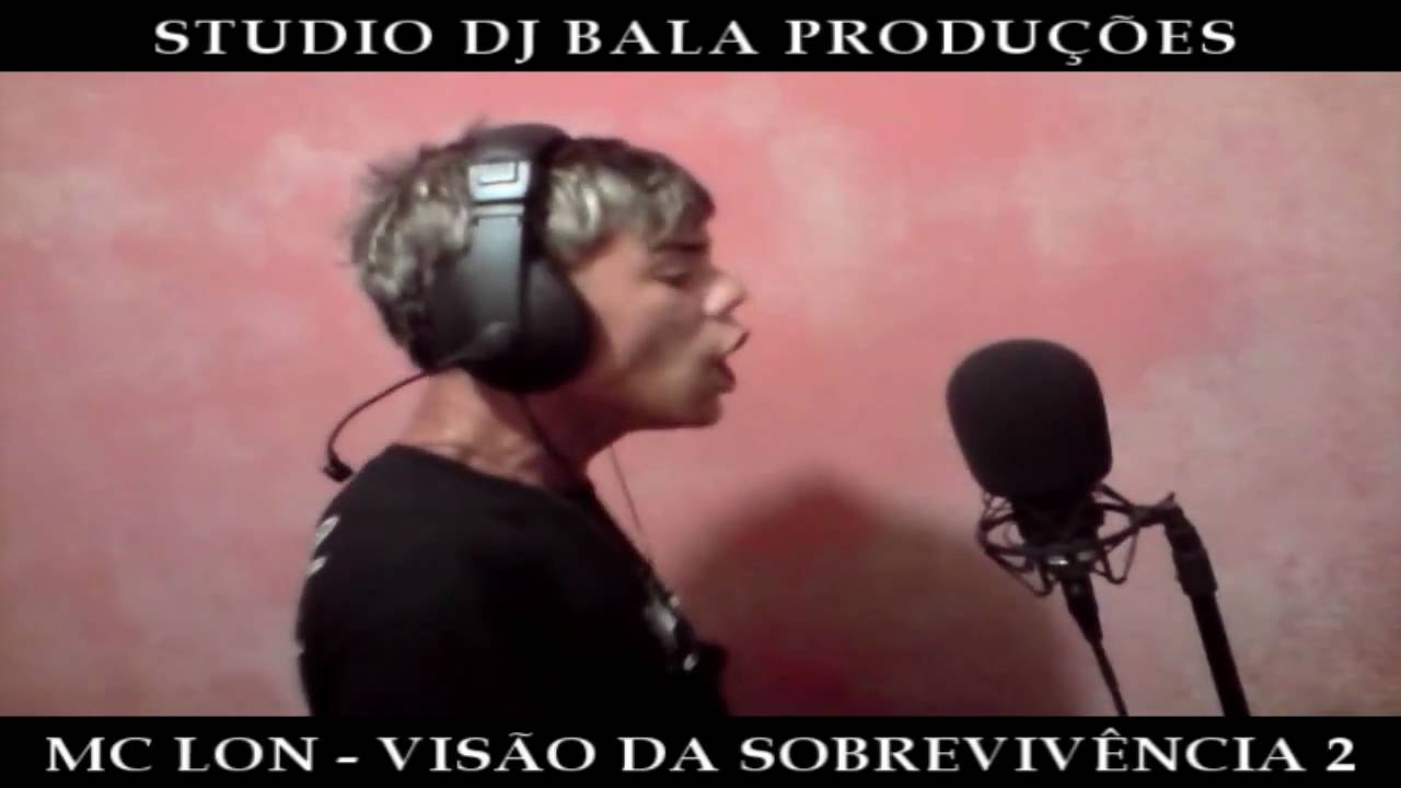 MC LON - VISÃO DA SOBREVIVÊNCIA 2 (STUDIO DJ BALA)