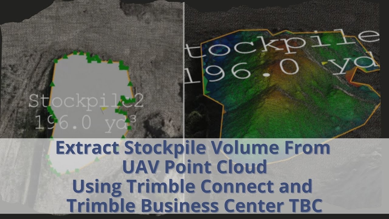 Extract Stockpile Volume From UAV Point Cloud using Trimble Connect and Trimble Business Center TBC