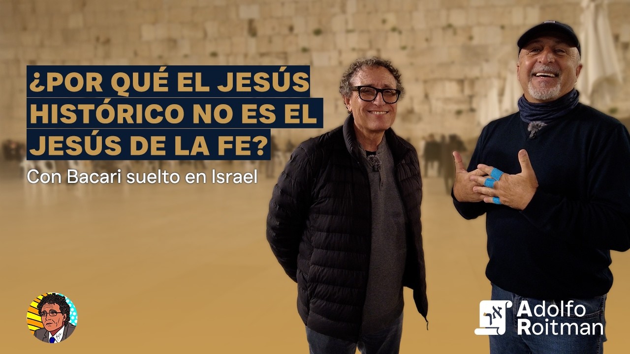 ¿Por qué el Jesús histórico no es el Jesús de la fe? Con Bacari Suelto en Israel