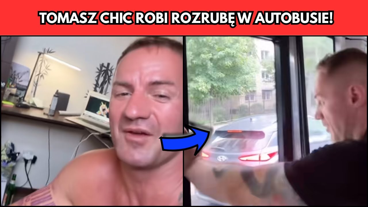 TOMASZ CHIC ROBI ROZRUBĘ W AUTOBUSIE! STRASZNE NAGRANIA!