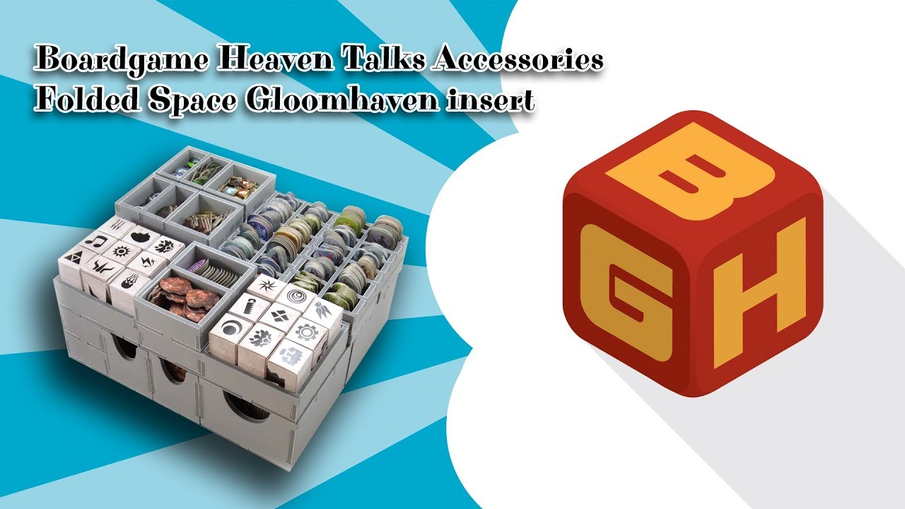 Board Game Heaven Talks Accessories 01: Folded Space insert for Gloomhaven