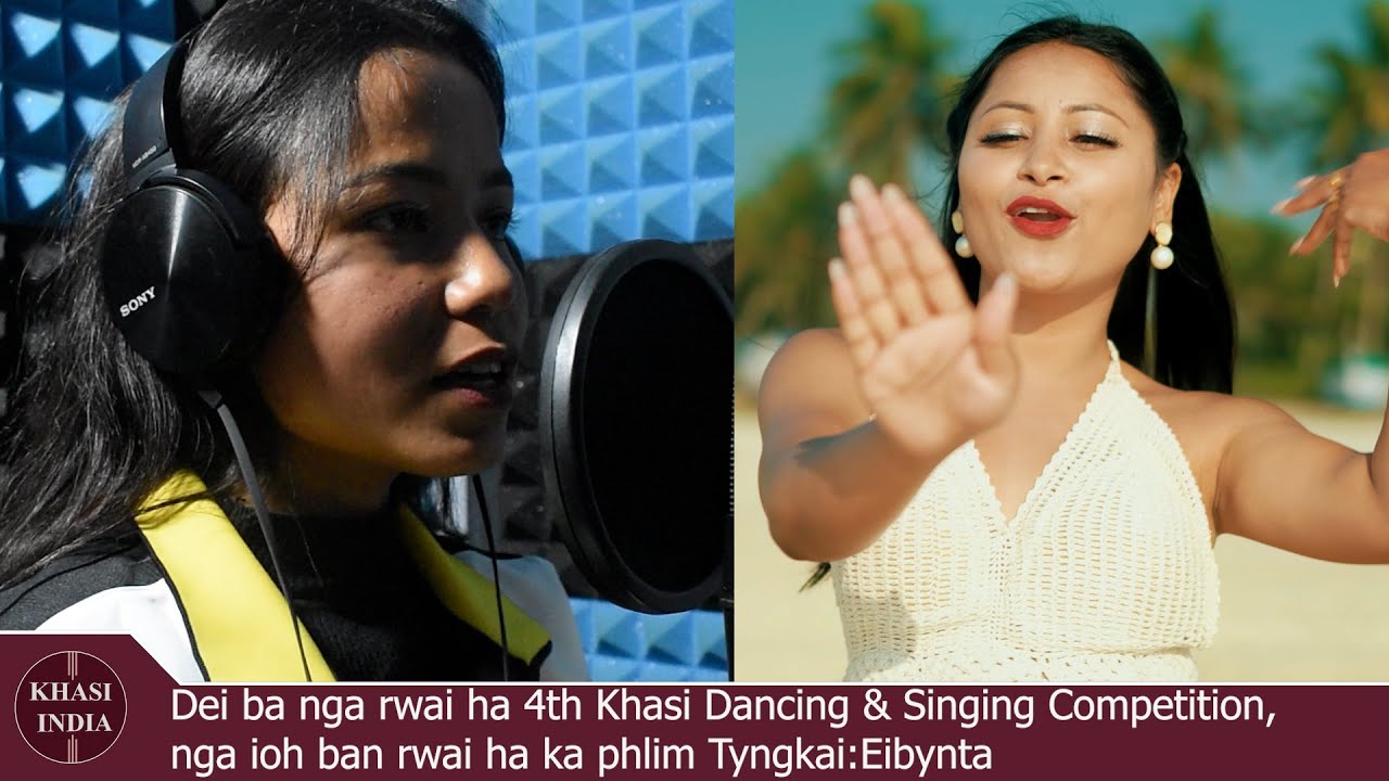 Nga khlem jop ha 4th Khasi Dancing & Singing, nga sngewkmen ba nga ioh rwai ha phlim Tyngkai:Eibynta