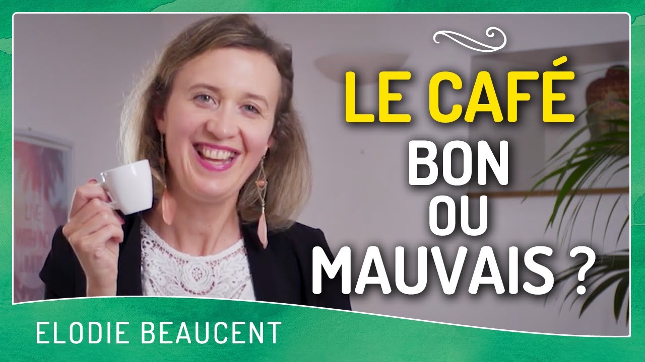 LE CAFÉ bon ou mauvais ?