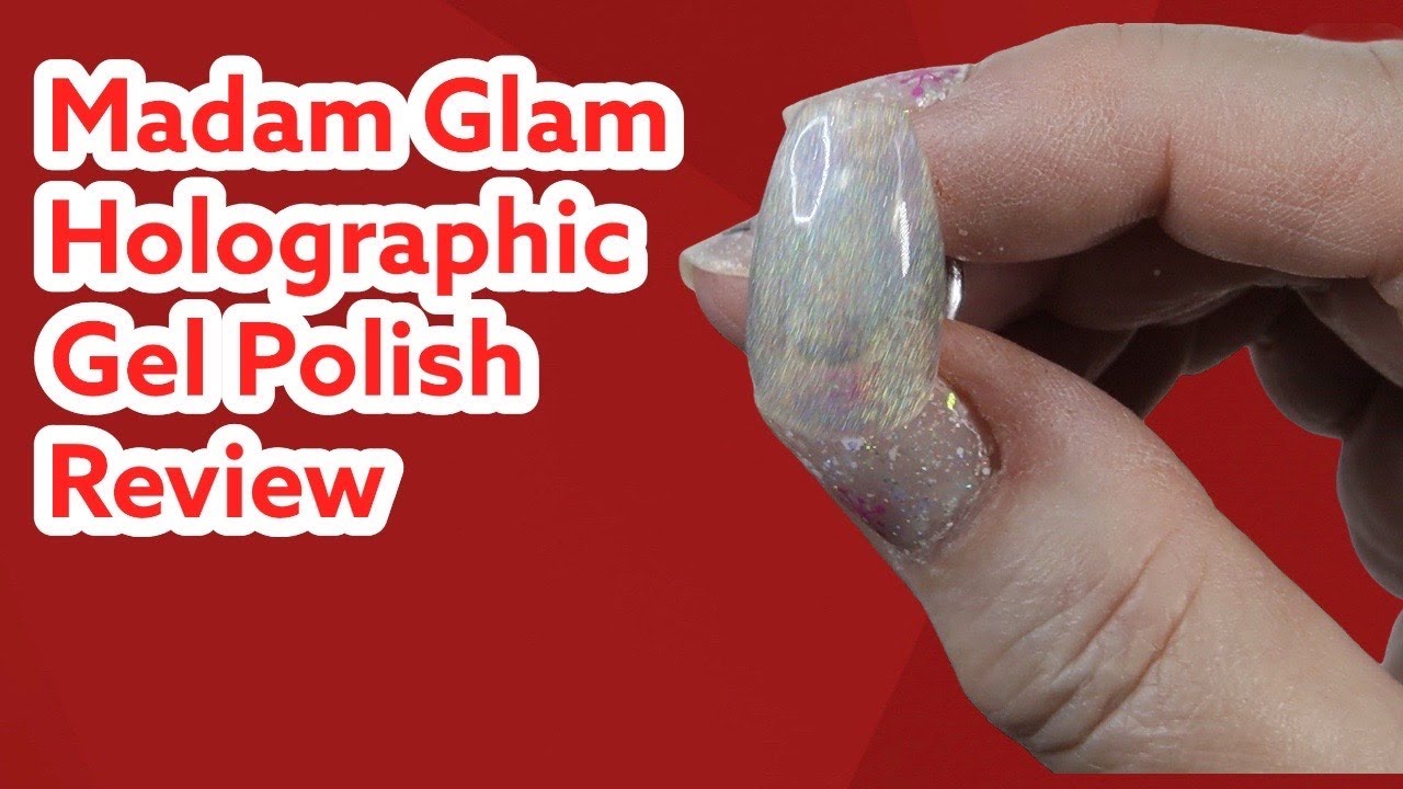 Madam Glam Holographic Gel Polish Review