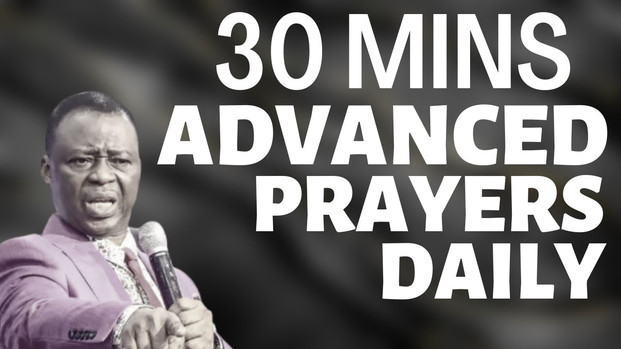 ADVANCED 30 MINUTES DR D.K OLUKOYA PRAYERS AT NIGHT