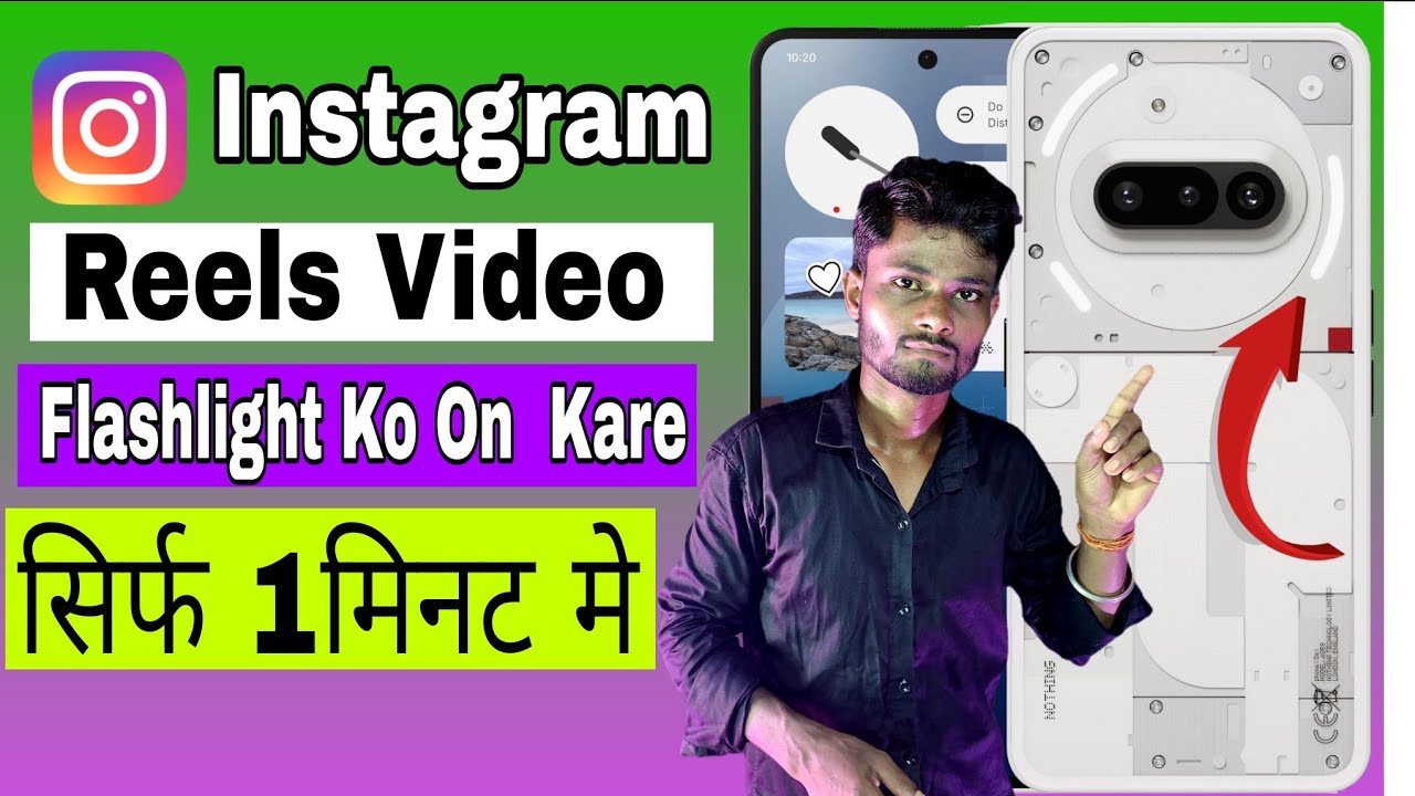 Nathing 3a Me Reels Video Ke Liye  Flashlight On Kaise Kare | nathing pnone me light on kaise kare