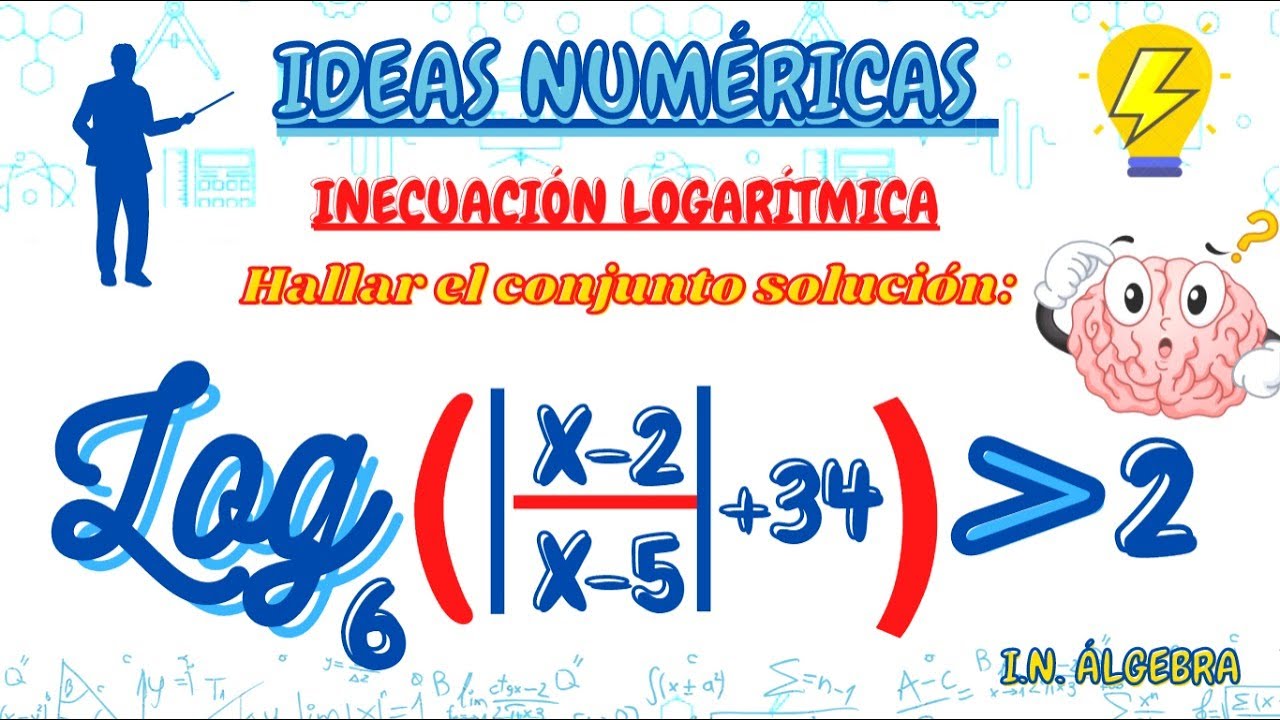 INECUACIONES LOGARÍTMICAS EJERCICIOS RESUELTOS/ INECUACIÓN LOGARÍTMICA CON VALOR ABSOLUTO.