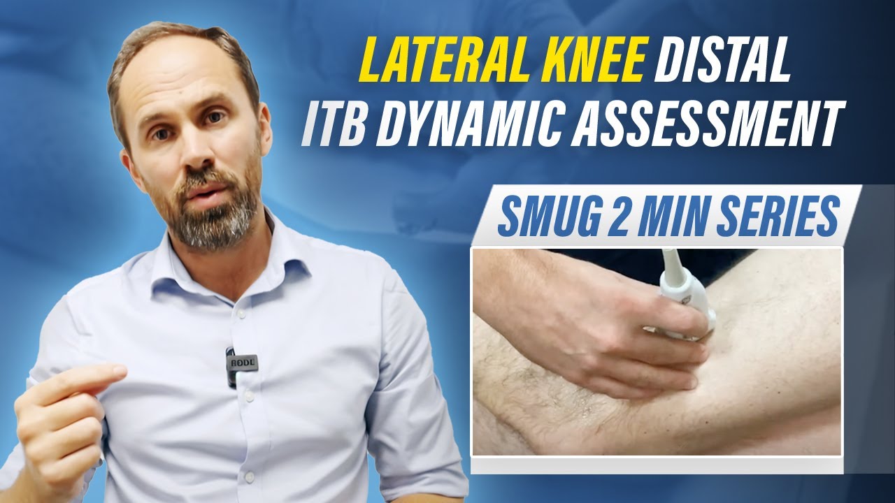 Lateral Knee - Distal ITB dynamic assessment.  2 min series MSKUS