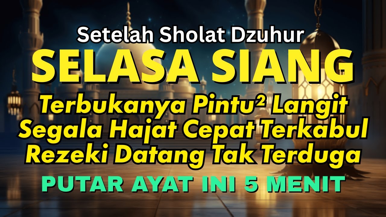Dzikir Dahsyat Selasa Siang, Dzikir Pembuka Pintu Rezeki, Kesehatan, Melunasi Hutang, Zikir ARROHMAN