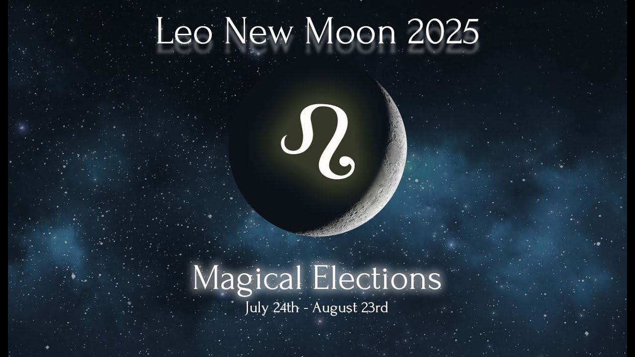 Astrological Magic: Ritual Elections for the Leo New Moon 2025