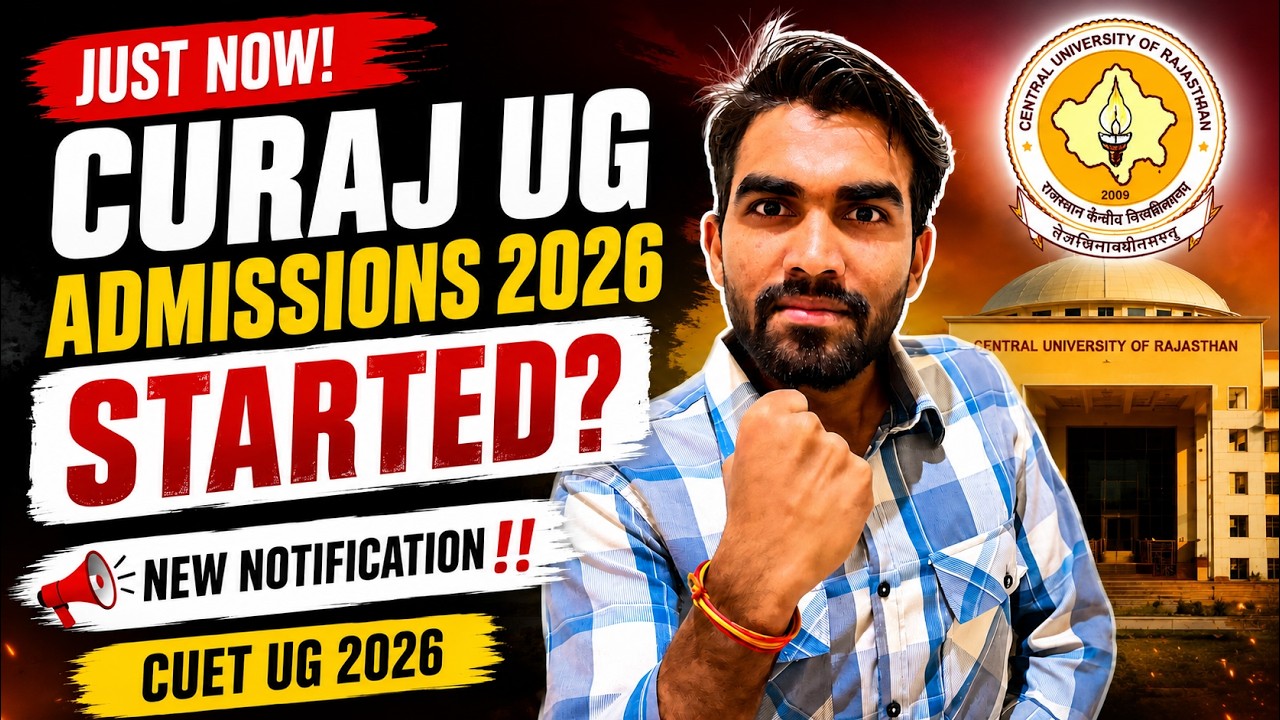 🚨 CURAJ UG ADMISSION START?😱| IMPORTANT NOTICE OUT!Ab Kya Karna Hai? Central University of Rajatshan