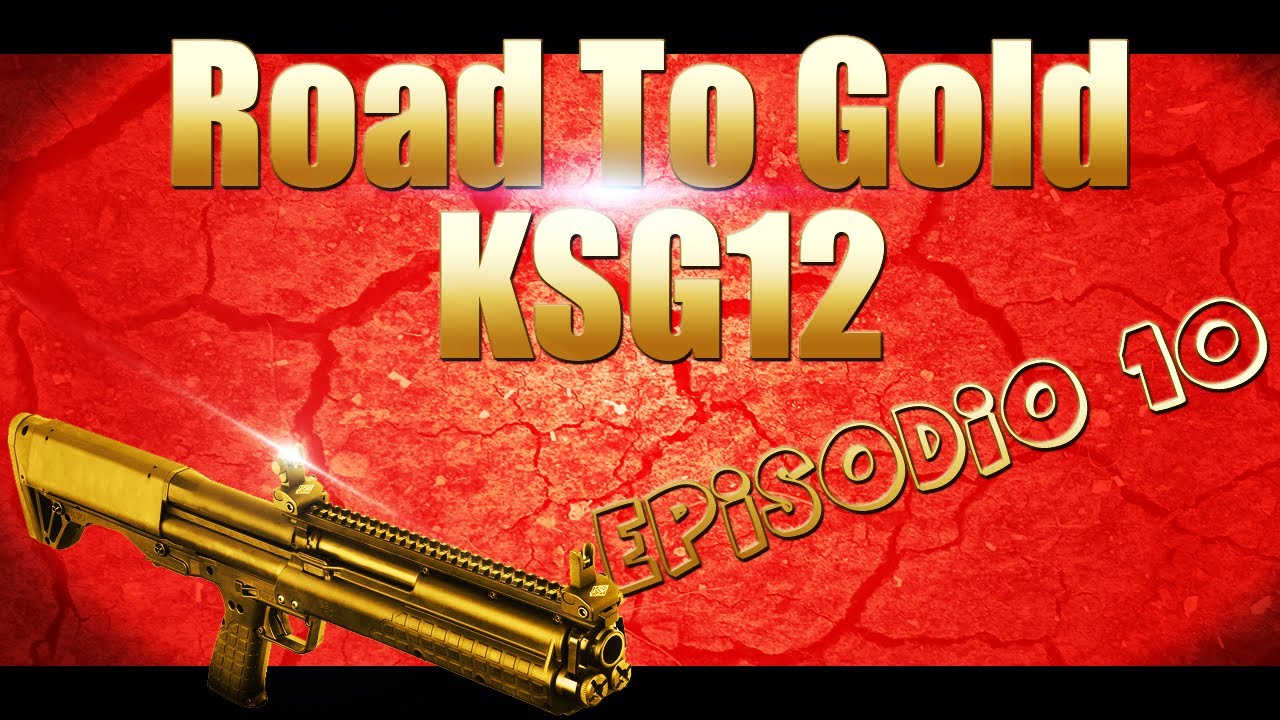 Road to gold KSG-12 - Episodio 10 - Modern Warfare 3