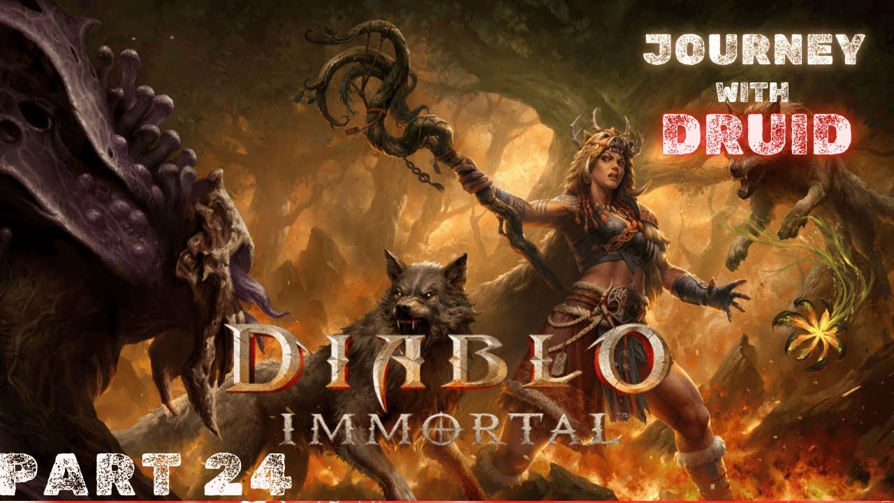 Walkthrough Part 24 | Diablo Immortal Mobile | Mighty Druid Class | Into the Heart of Darkness |