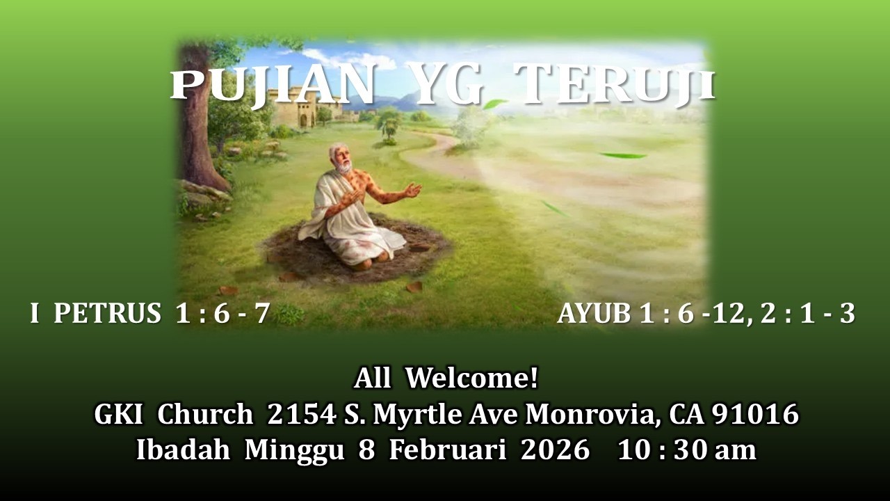 “PUJIAN YANG TERUJI”, Ayub 1:6-12, 2:1-3, Ev. Elizabeth Liauw, Ibadah GKI Monrovia 8 Februari 2026