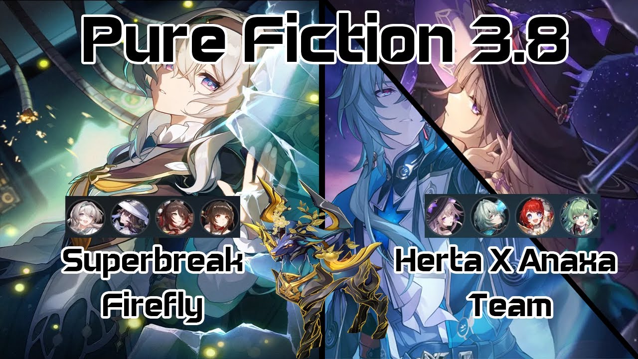 Superbreak Firefly & The Herta X Anaxa Team Pure Fiction 4 3.8 | HSR | 3.8 | Trik