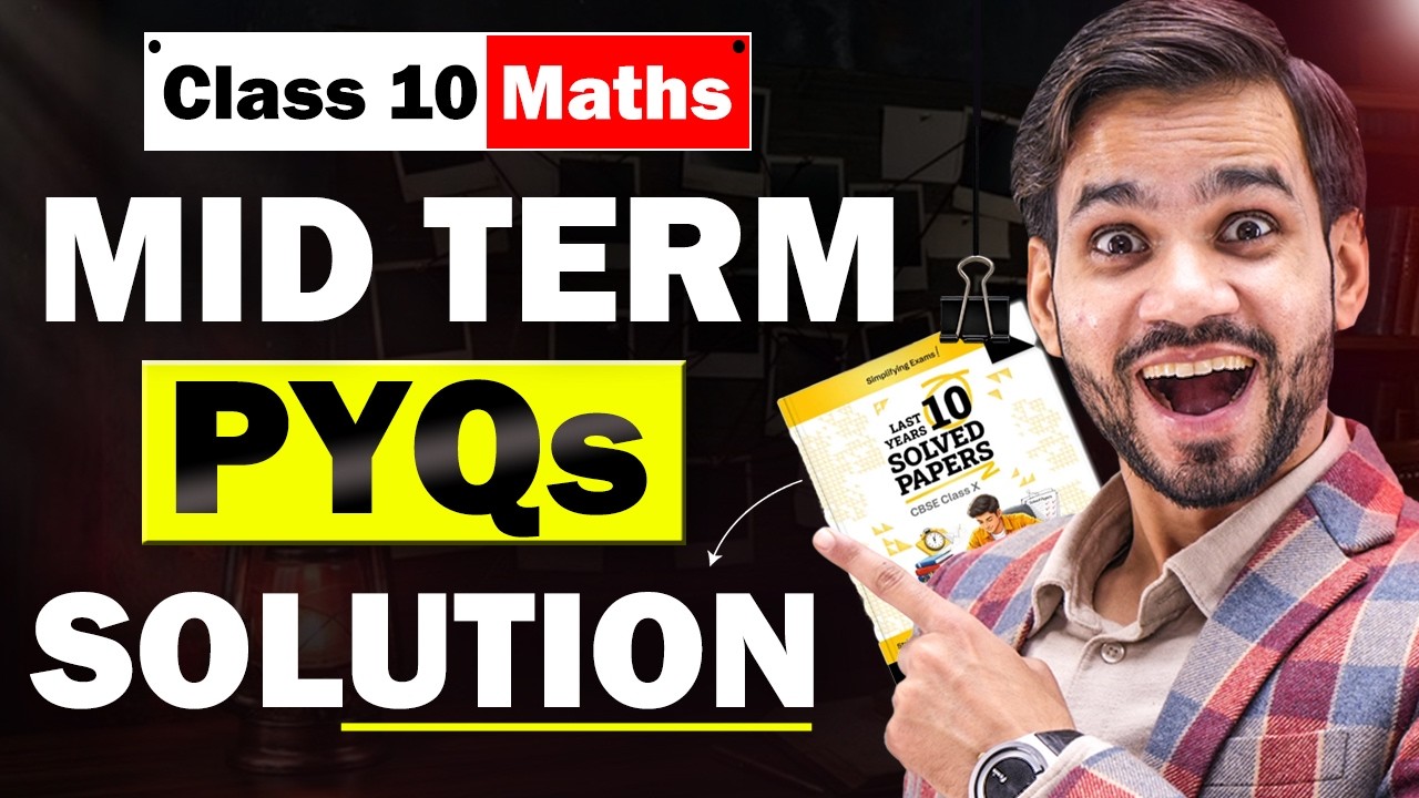 🔴 LIVE | CLASS 10TH MATHS MID-TERM PREP | PREVIOUS YEAR QUESTIONS SOLUTIONS | WATCH NOW | PART 2