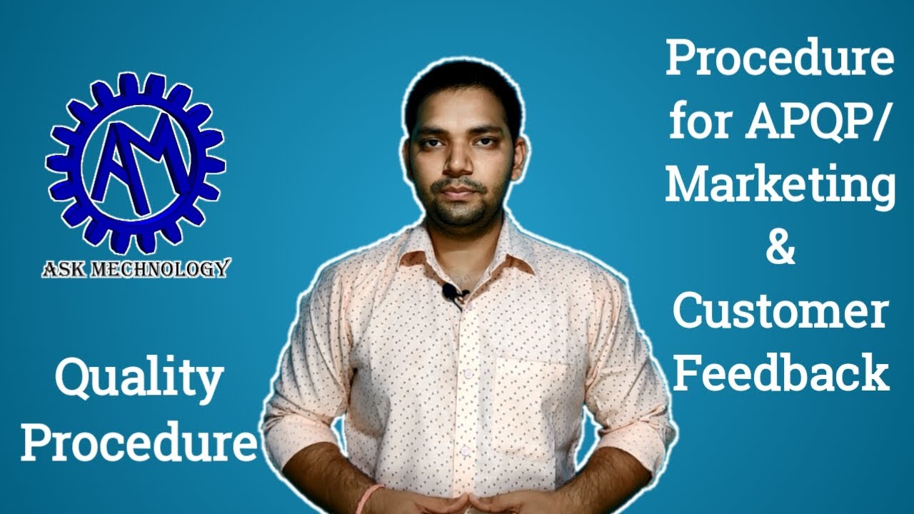 Procedure for APQP, Marketing and Customer Feedback ! Quality  Procedure !! ASK Mechnology !!!