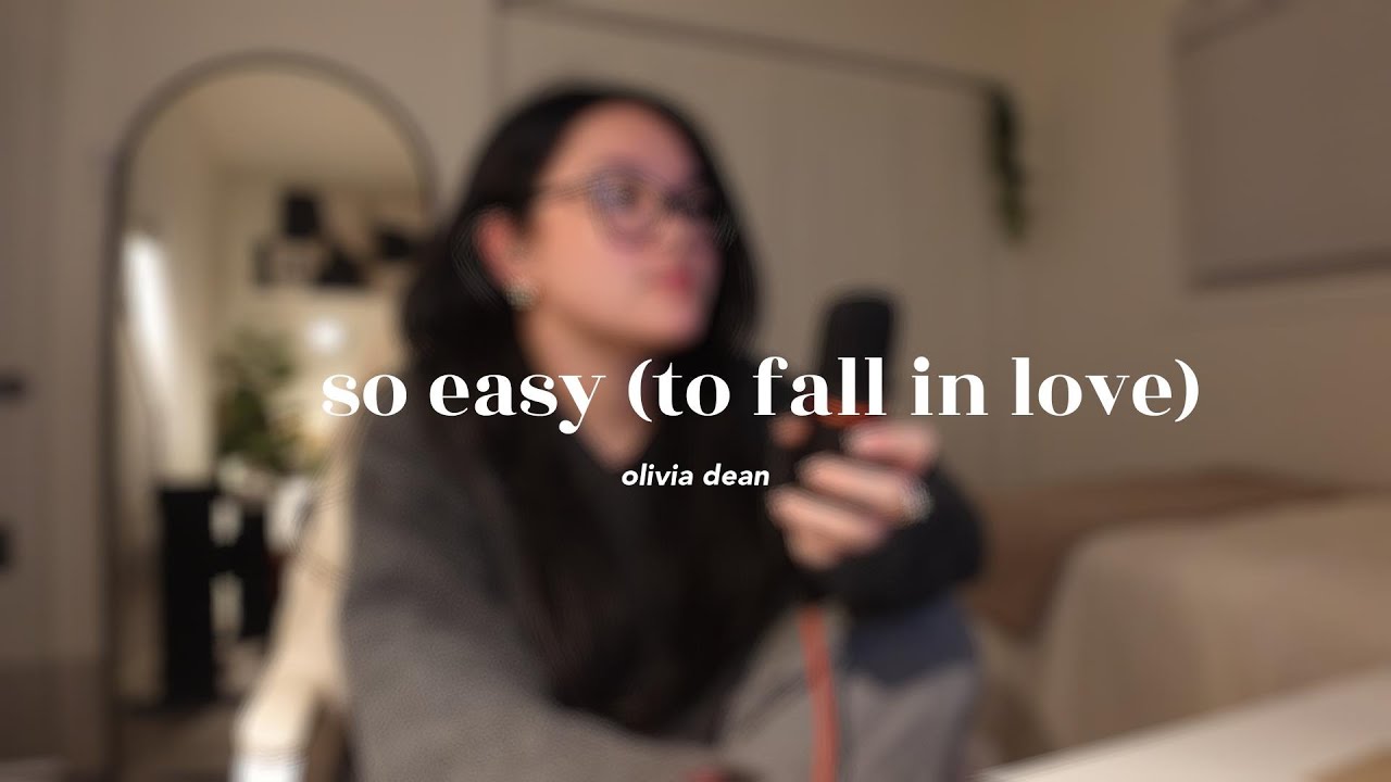 so easy (to fall in love) cover // olivia dean