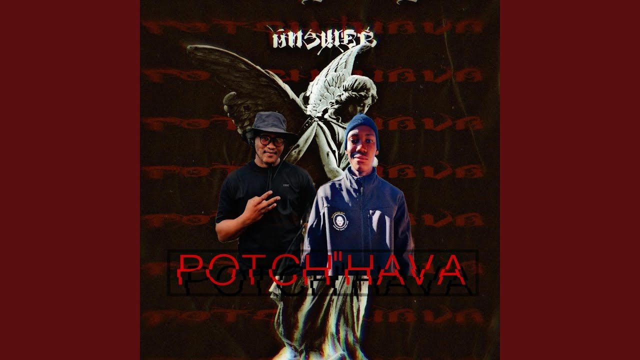 Potch'Hava (feat. Djy King Amo SA)