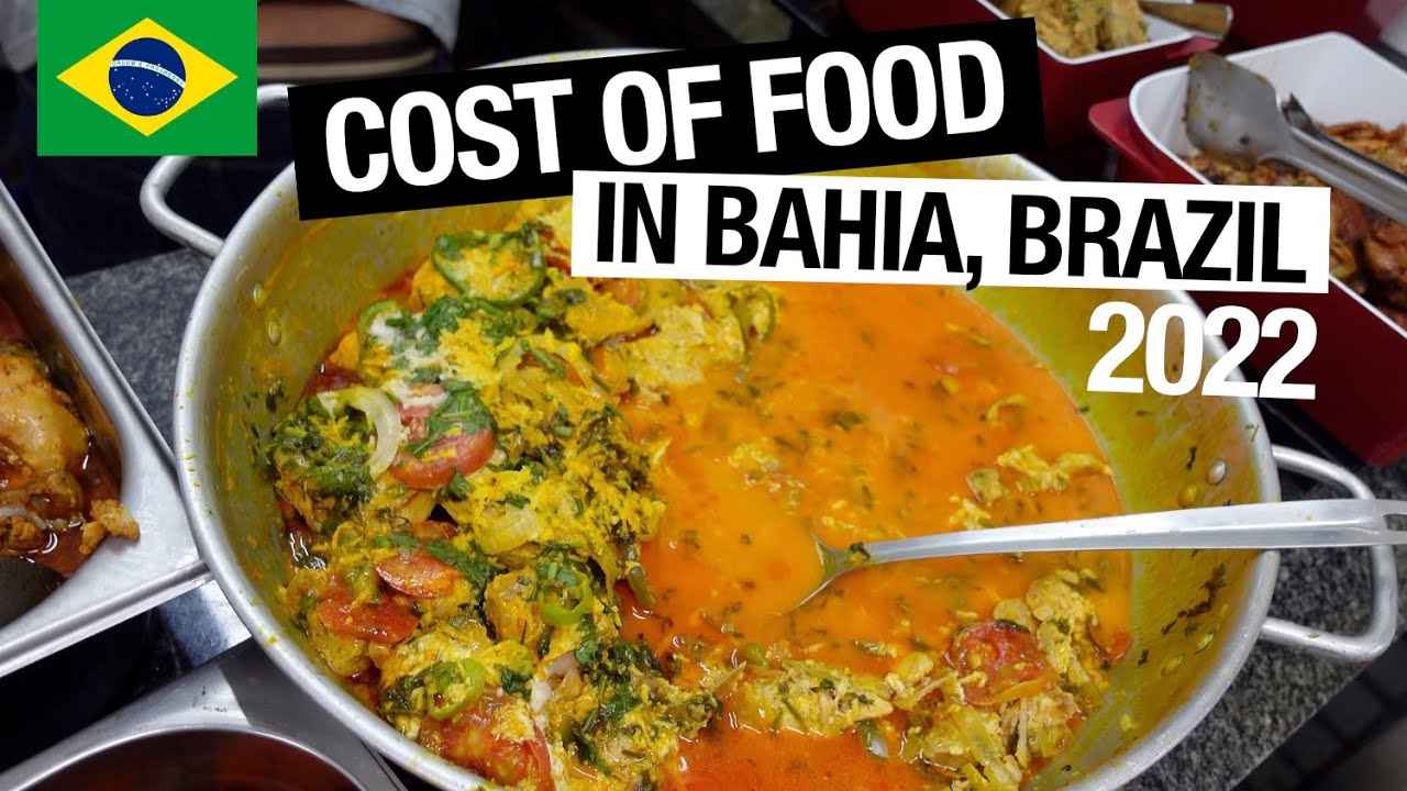 COST OF FOOD IN BAHIA, BRAZIL (2022)