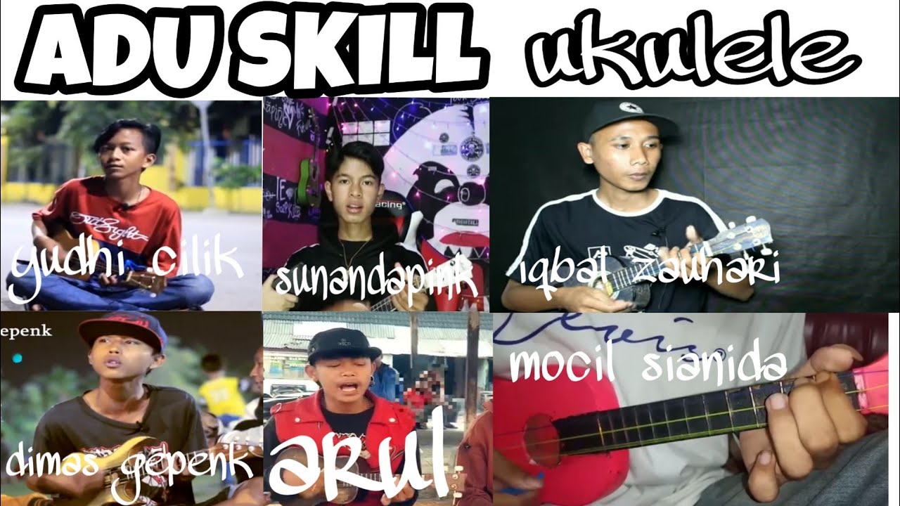 ADU SKILL UKULELE ??? dimas gepenk, sunandapink,arul,mocil sianida, Yudhi cilik, Iqbal zauhari
