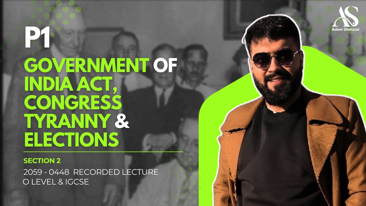Gov. of India Act, Congress Tyranny & Election | P1 S2 | O Level & IGCSE Pakistan Studies | Rec. Lec