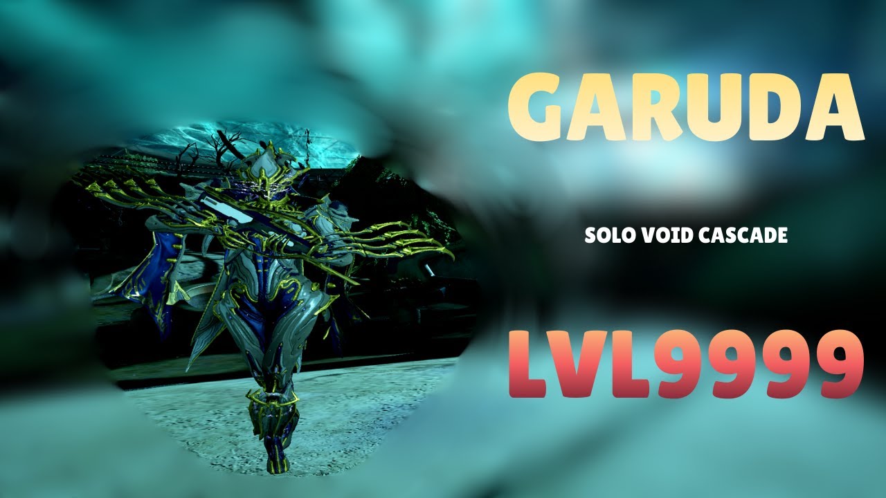 GARUDA - Solo Void Cascade 150 Exolisers+ With Builds