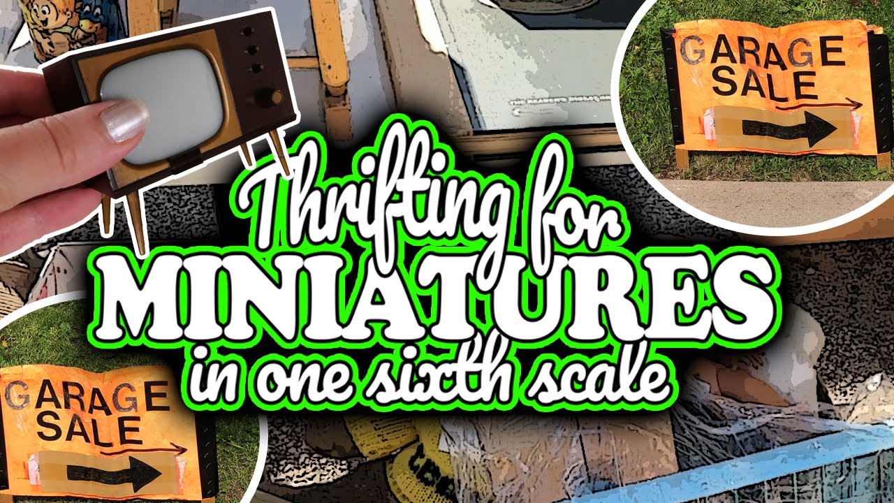 Thrifting for Miniatures at Garage Sales in One Sixth Scale