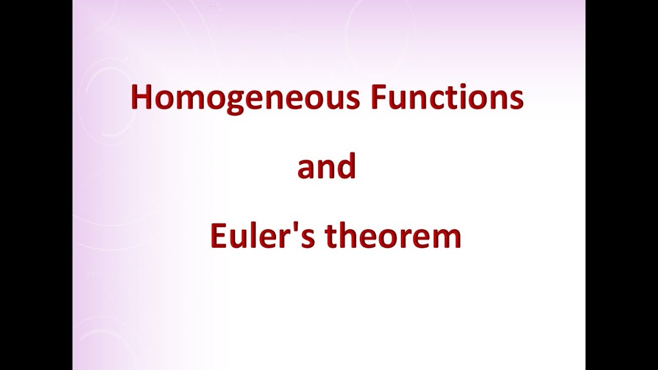 Homogeneous functions and Euler's theorem