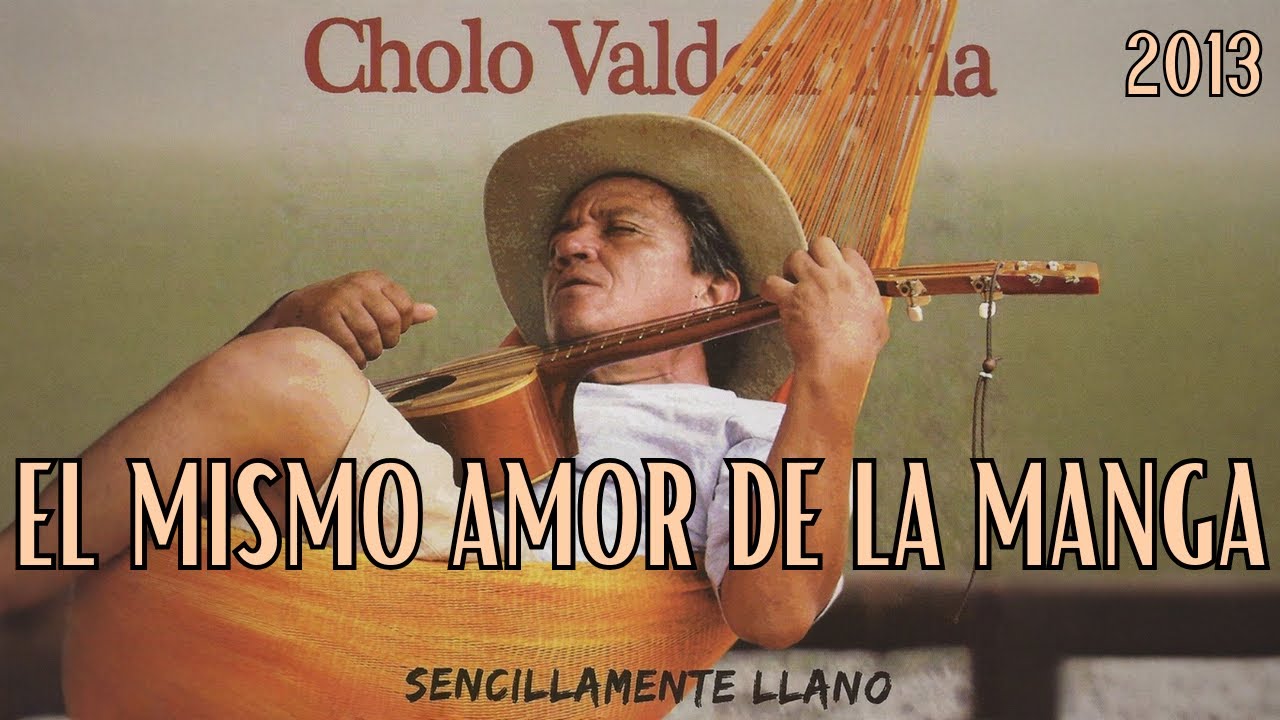 Cholo Valderrama - El Mismo Amor De La Manga (Video Audio Oficial)