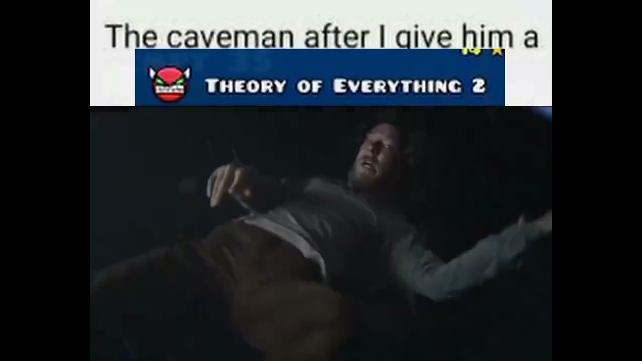 The caveman after i give him a Theory of Everything 2 meme