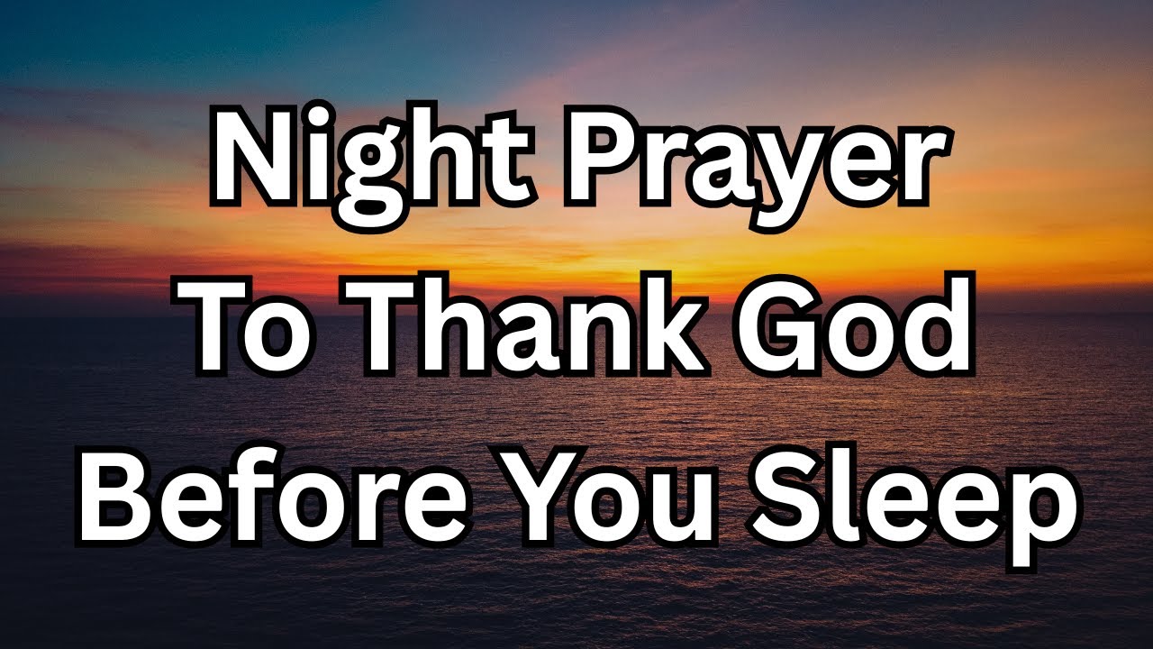 Lord, Thank You Tonight | A Bedtime Prayer of Gratitude and Peaceful Rest
