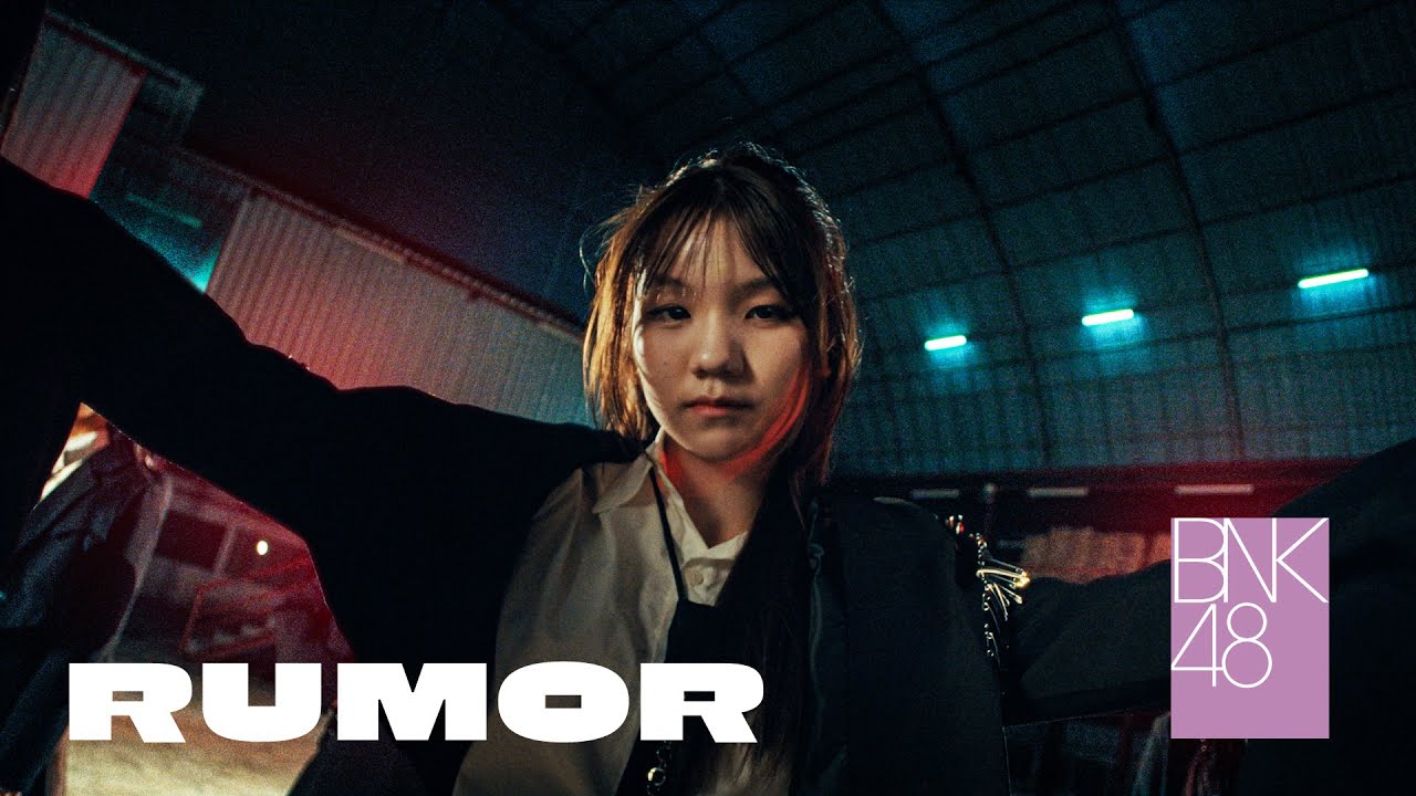 【MV full】RUMOR / BNK48