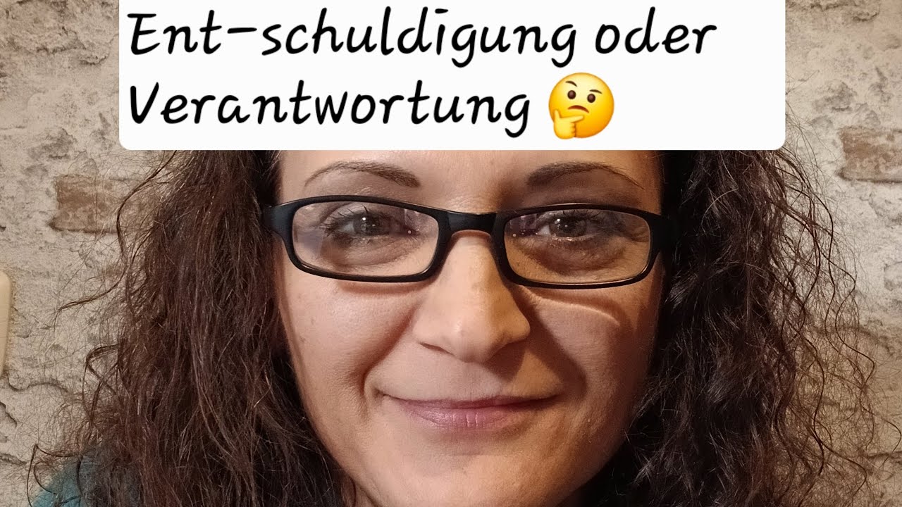 Ent-schuldigung bedeutet keine Verantwortung übernehmen 