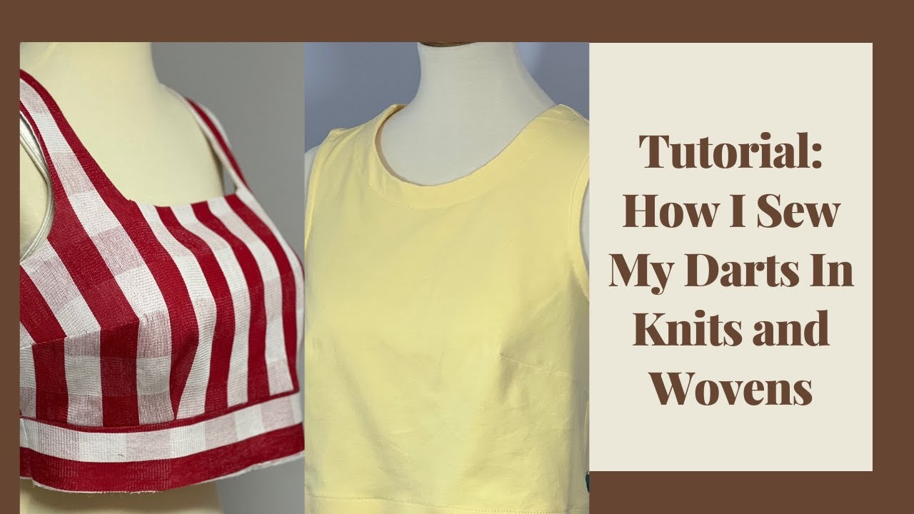 Tutorial: How I Sew My Darts in Knits and Wovens