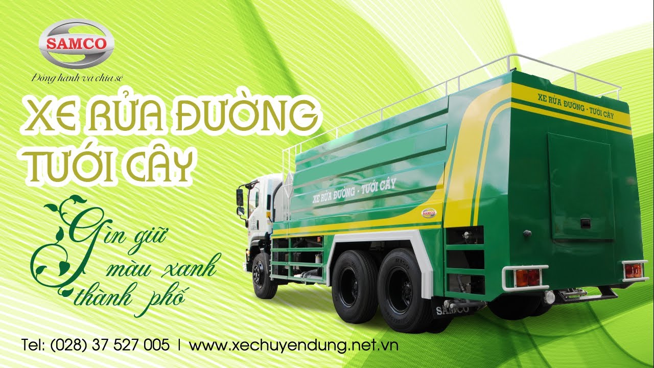 Xe rửa đường & tưới cây SAMCO làm sạch thành phố trong tích tắc | Xe chuyên dùng SAMCO