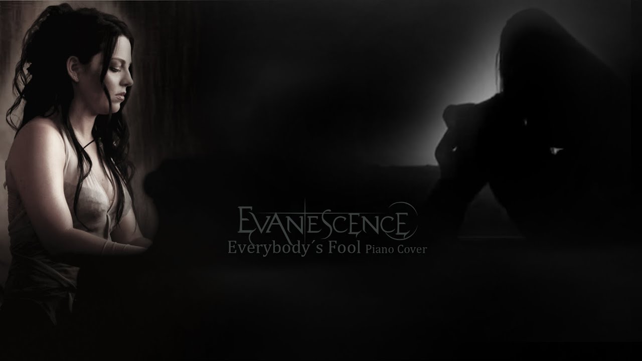 Everybody´s Fool - Evanescence  (Piano Cover)