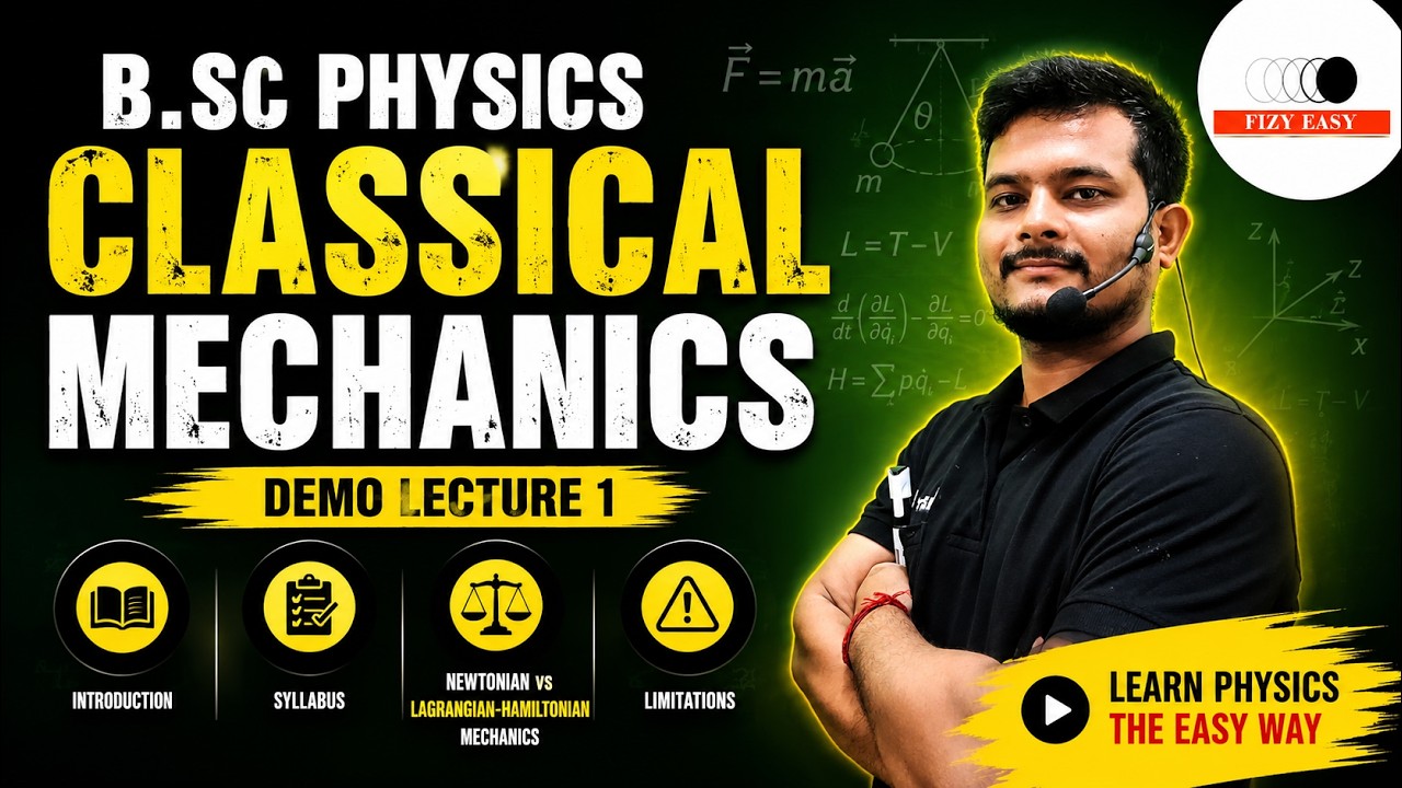 Introduction to Classical Mechanics | B.Sc Physics Major | Pappu Sir