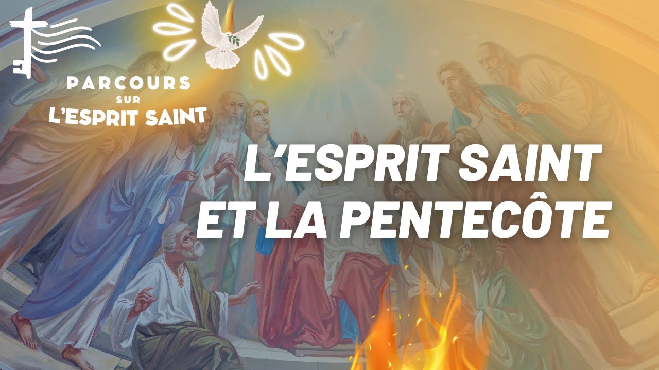 La Pentecôte et l’Esprit Saint • 03 • Le Don des Apôtres