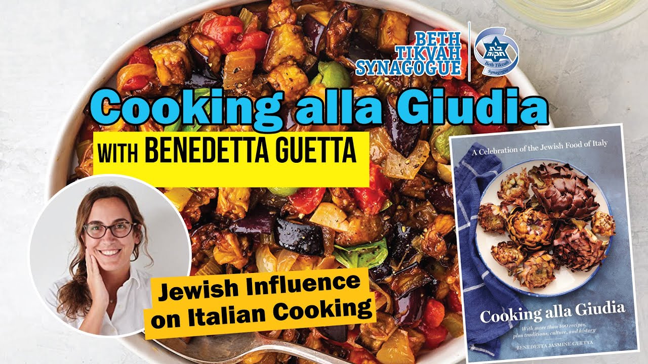 Cooking alla Giudia with Benedetta Jasmine Guetta: Jewish Influence on Italian Cooking